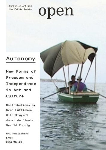 Open: New Forms of Freedom and Independence in Art and Culture book
