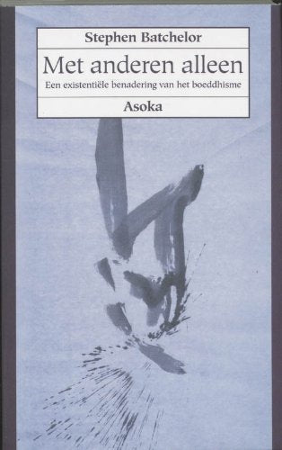 Met anderen alleen: een existentiele benadering van het boeddhisme book