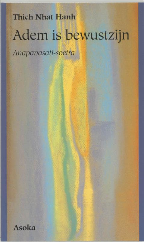 Adem is bewustzijn: anapanasati-soetra book