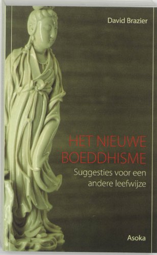 Het nieuwe boeddhisme / druk 1: suggesties voor een andere levenswijze book