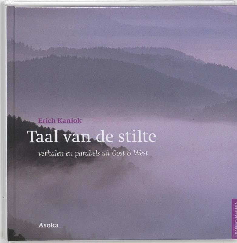 Taal van de stilte: verhalen en parabels uit Oost en West Religion & Esotericism
