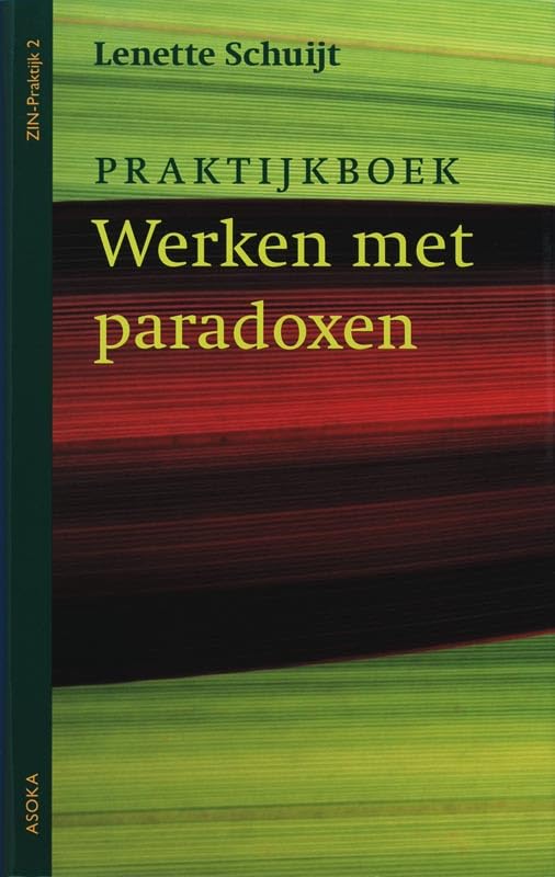 Werken met paradoxen (ZIN-praktijk, 2) Business, Finance & Career