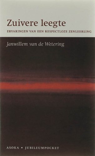 Zuivere leegte / druk Heruitgave: ervaringen van een respectloze zenleerling (Jubileum-pockets, 3) Philosophy