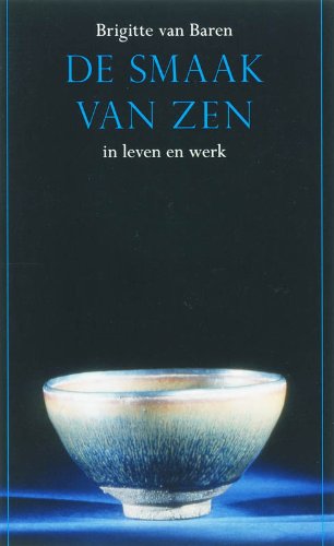De smaak van zen in leven en werk: in leven en werk book