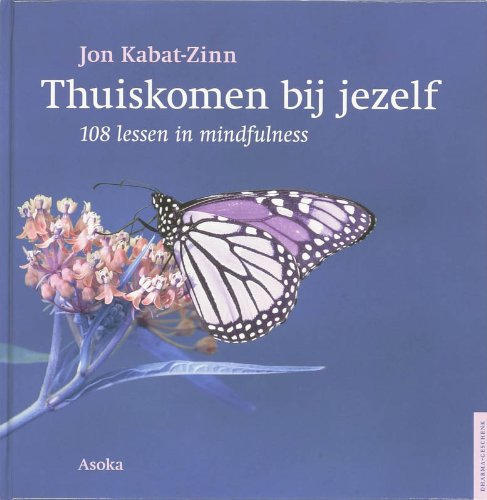 Dharma-geschenk 8: Thuiskomen bij jezelf: 108 lessen in mindfulness book