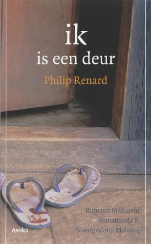 Ik is een deur: over de ingang die geboden wordt door de Grote Drie van de twintigste-eeuwse Advaita : Ramana Maharsi, Atmananda (Krisha Menon) en Nisargdatta Maharaj book