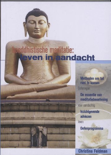 Boeddhistische meditatie: leven in aandacht : gids voor beginners book