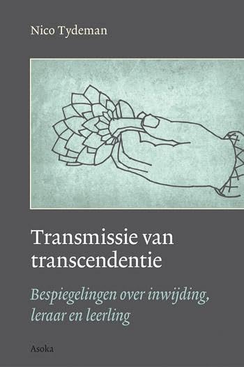 Transmissie en transcendentie: bespiegelingen over inwijding, leraar en leerling book