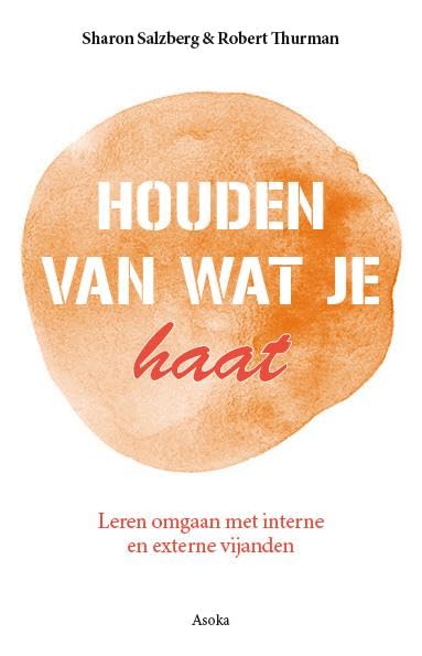 Houden van wat je haat: leren omgaan met interne en externe vijanden book