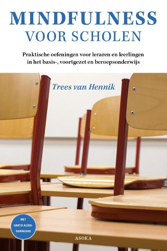 Mindfulness voor scholen: praktische oefeningen voor leraren en leerlingen in het basis-, voortgezet en beroepsonderwijs Social Sciences