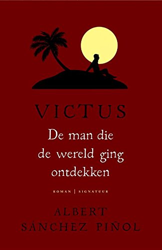 De man die de wereld ging ontdekken: Victus book