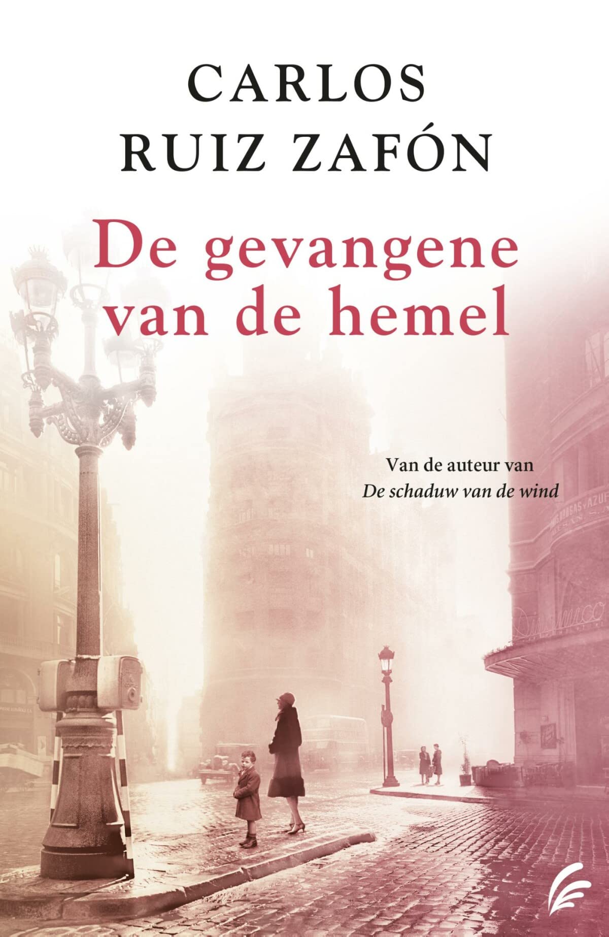 De gevangene van de hemel (Het kerkhof der vergeten boeken, 3) Historical Fiction