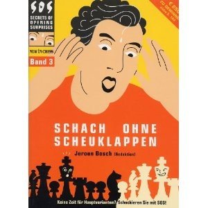 Schach ohne Scheuklappen Band 3: Keine Lust auf Eröffnungsballast? Books