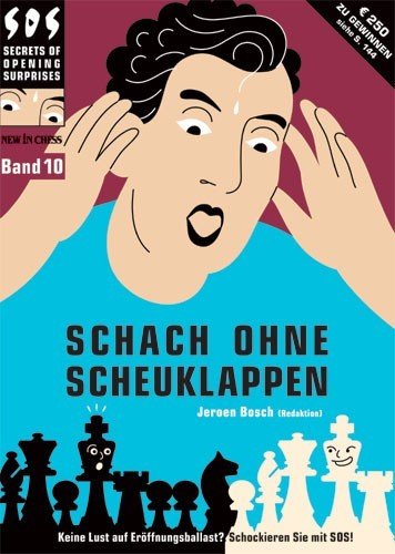 Schach ohne Scheuklappen Band 10: Keine Lust auf Eröffnungsballast? book