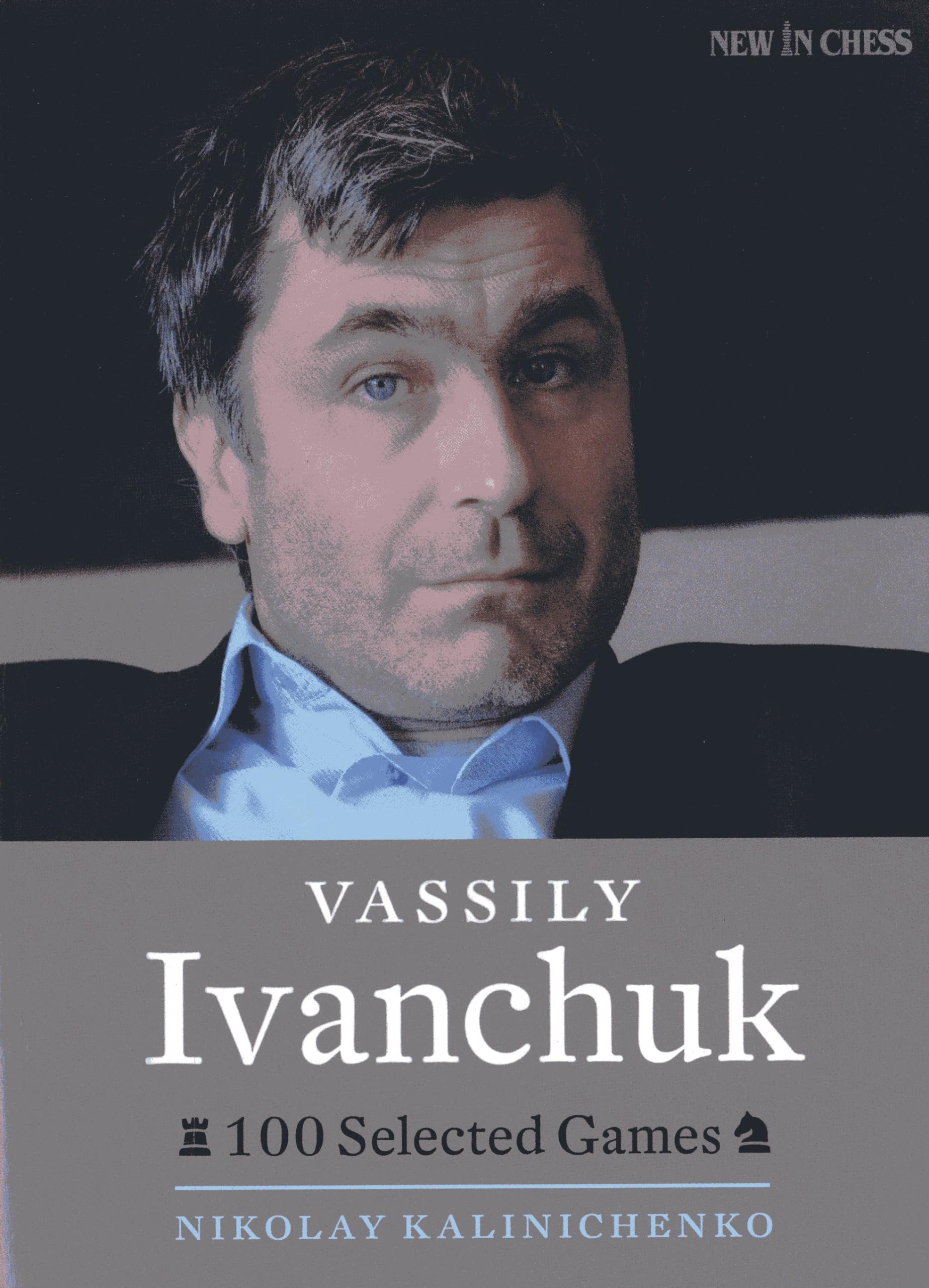 Vassily Ivanchuk: 100 Selected Games Leisure & Fun