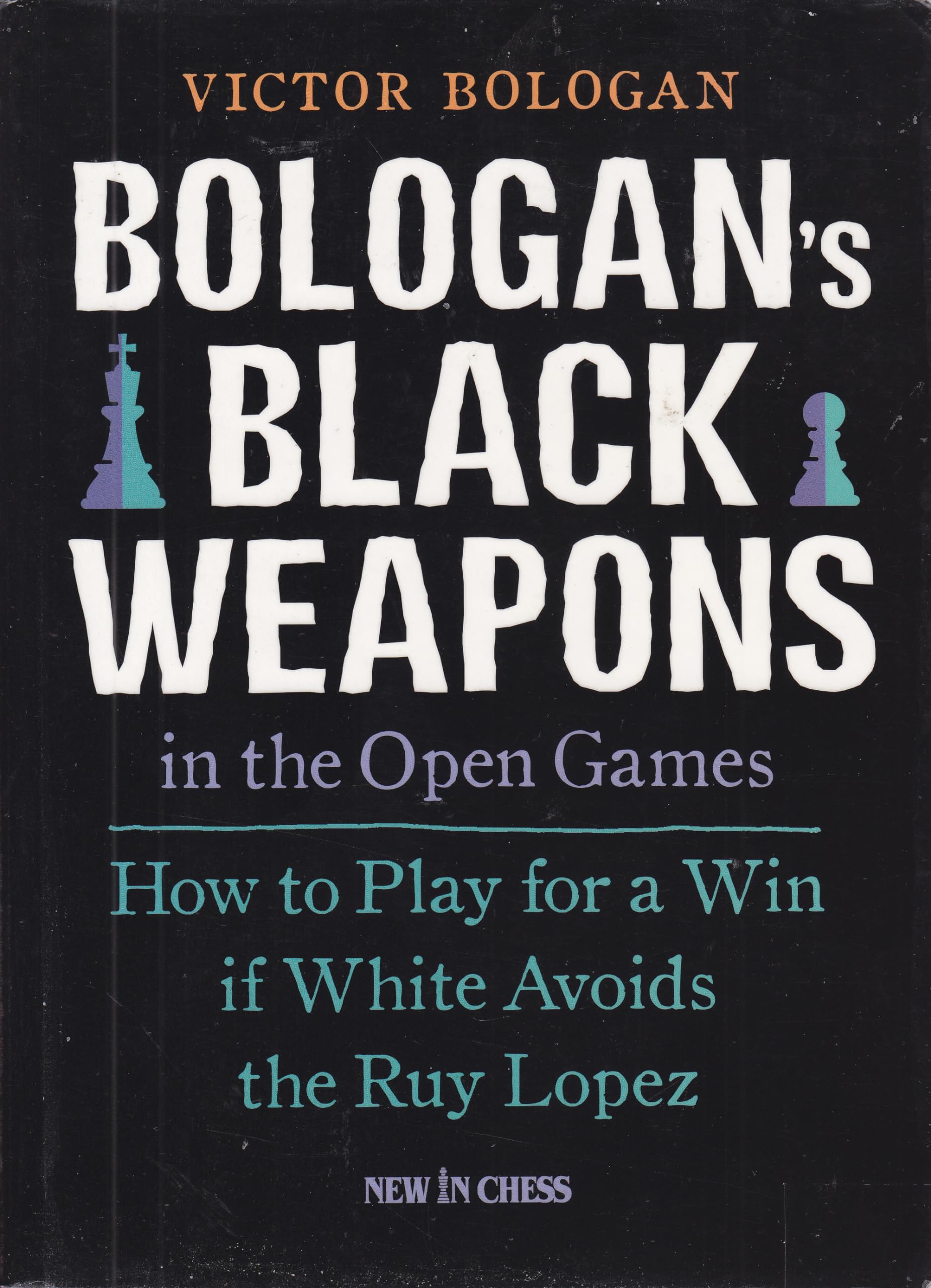 Bologan's Black Weapons in the Open Games: How to Play for a Win if White avoids the Ruy Lopez Leisure & Fun