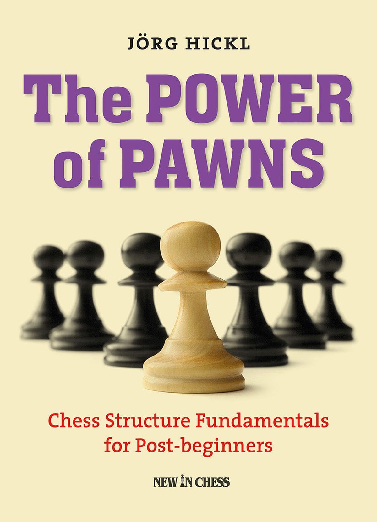 The Power of Pawns: Chess Structure Fundamentals for Post-beginners Leisure & Fun
