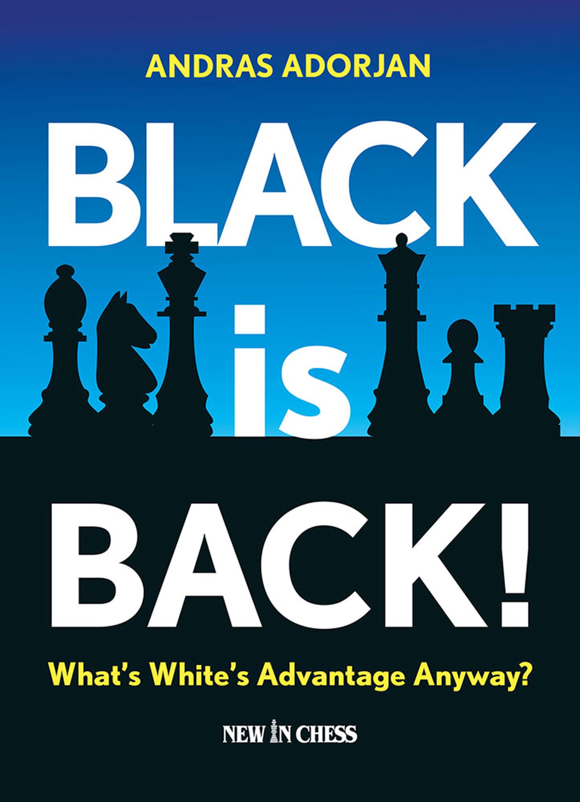 Black Is Back!: What's White's Advantage Anyway? Leisure & Fun