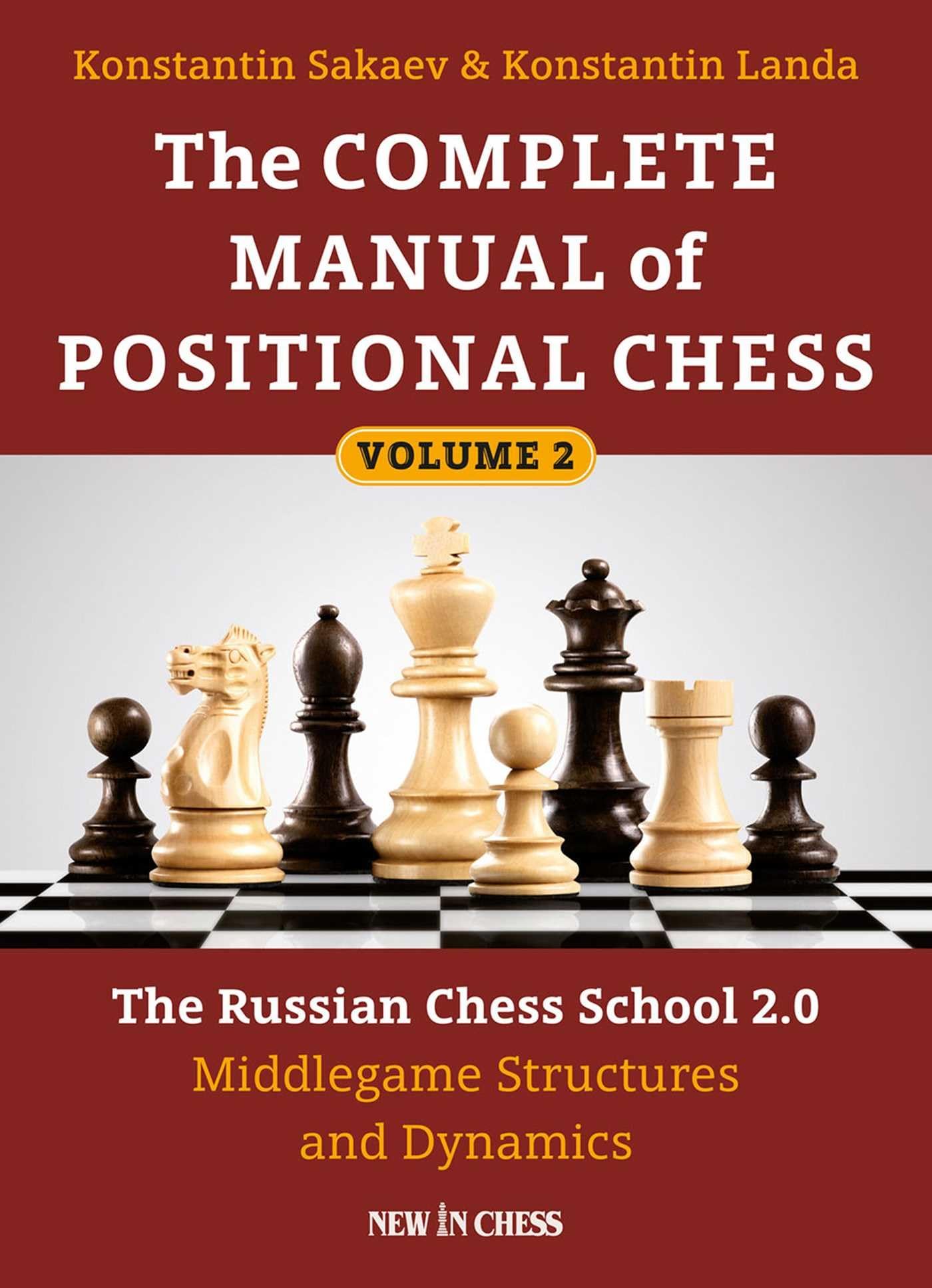 The Complete Manual of Positional Chess: The Russian Chess School 2.0 - Middlegame Structures and Dynamics Leisure & Fun