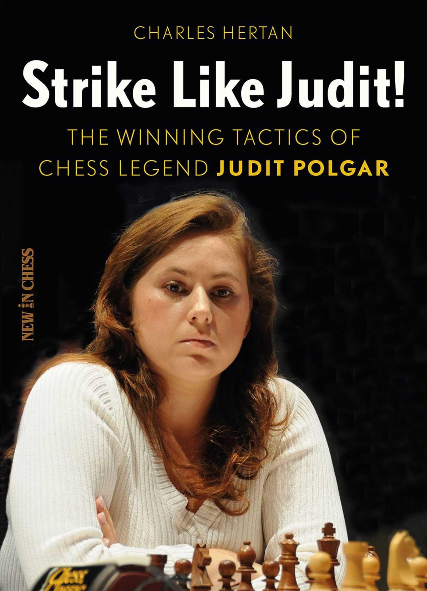 Strike Like Judit!: The Winning Tactics of Chess Legend Judit Polgar Leisure & Fun