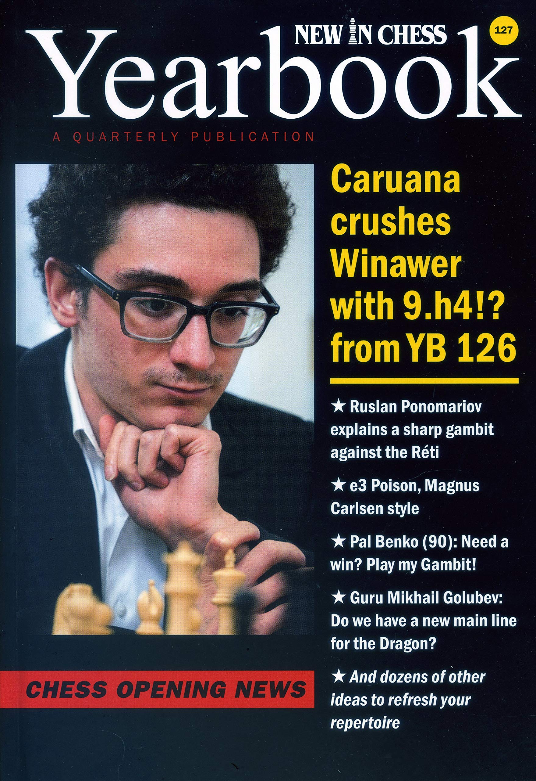 New in Chess Yearbook 127: Chess Opening News Leisure & Fun