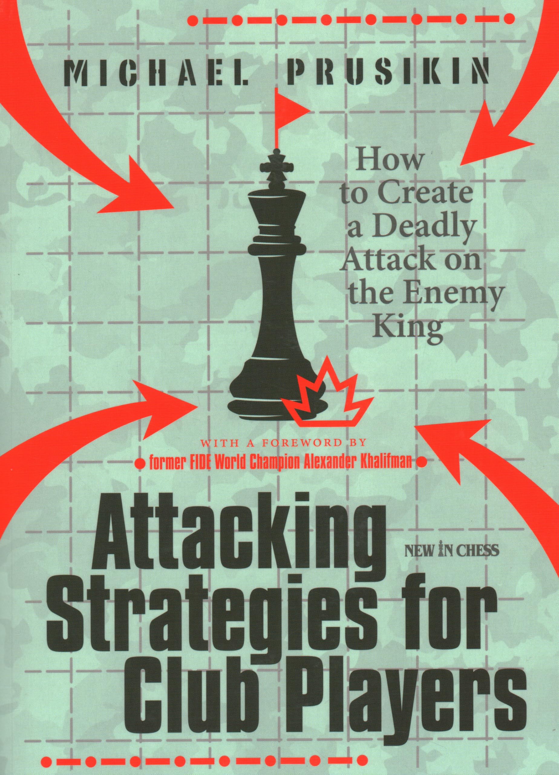 Attacking Strategies for Club Players: How to Create a Deadly Attack on the Enemy King Leisure & Fun