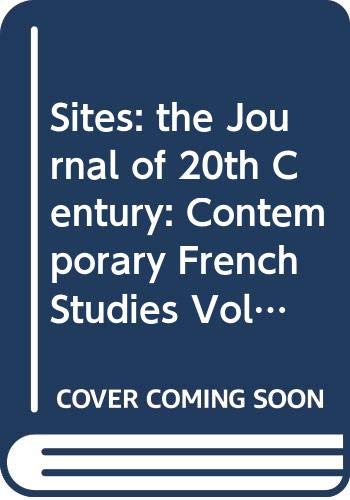Sites: the Journal of 20th Century: Contemporary French Studies Vol 1 Books