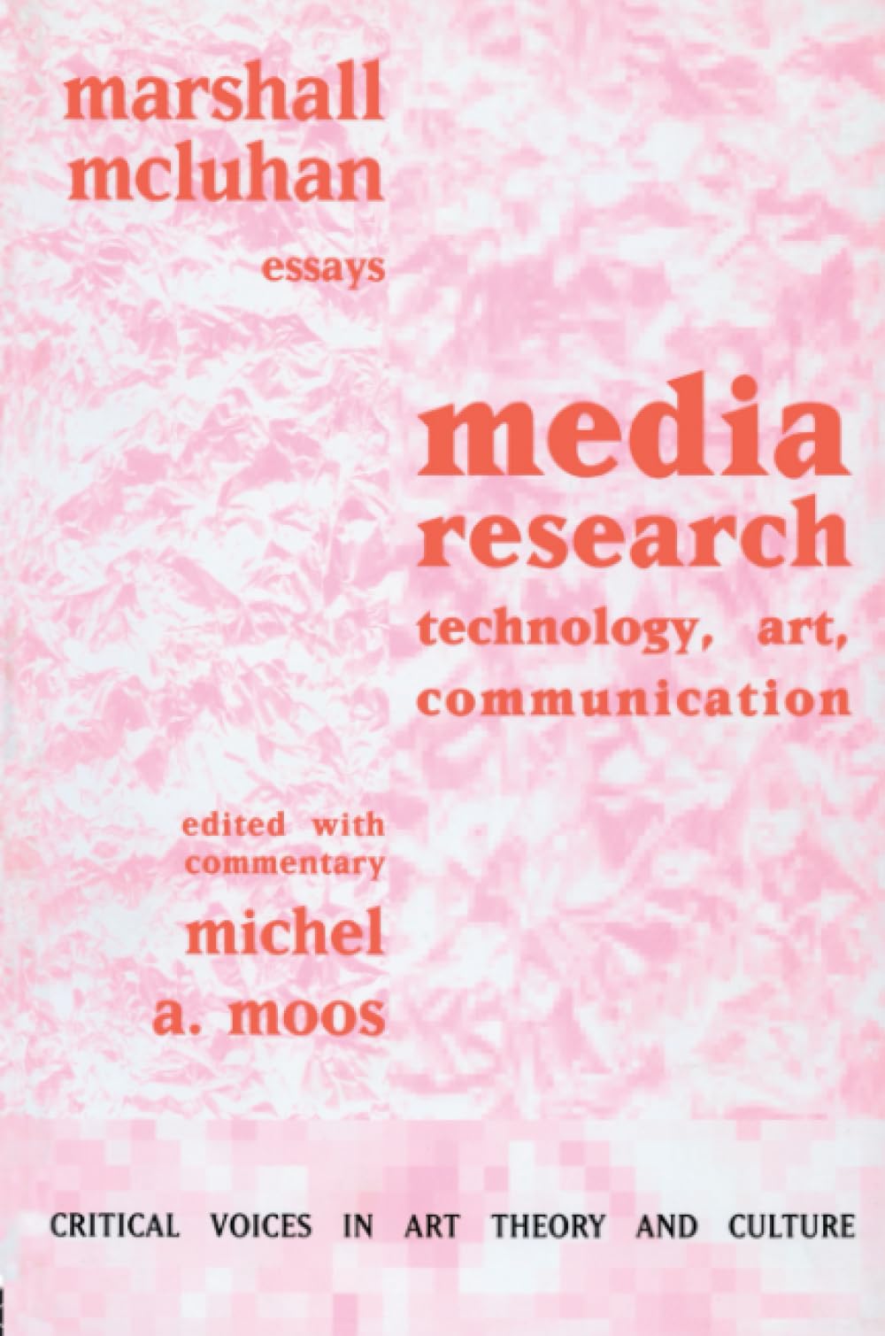 Media Research: Technolgy, Art, Communications (Critical Voices) Media & Communication