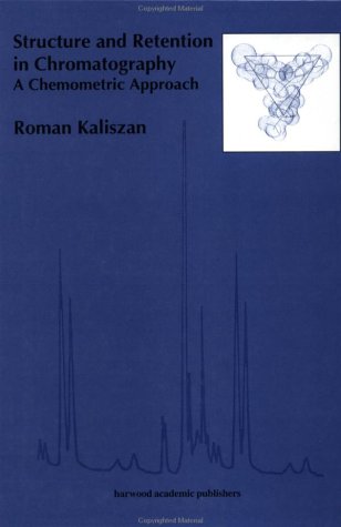 Kaliszan: Structure and Retention in Chromatography book