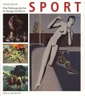 Sport: Eine Kulturgeschichte im Spiegel der Kunst Leisure & Fun