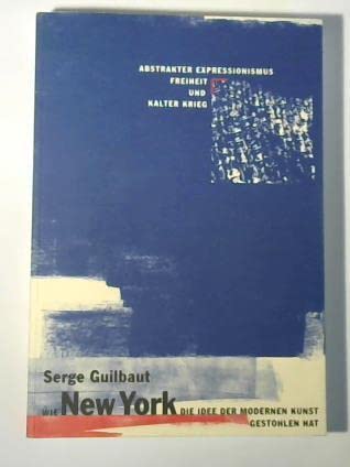 Wie New York Paris Die Idee Der Modernen Kunst Stahl Abstrakter Expressionismus, Freiheit Und Kalter Krieg Film, Art & Culture
