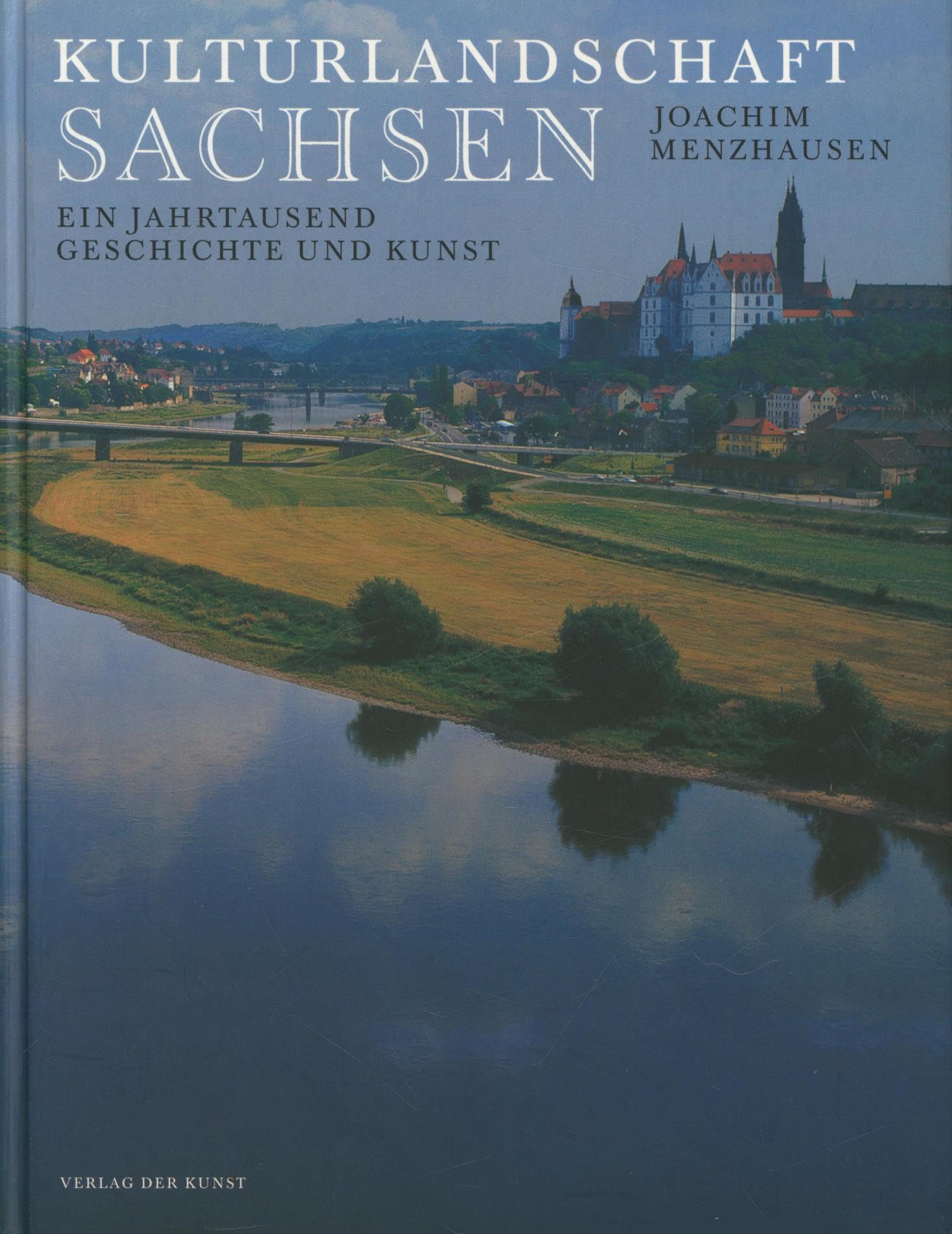 Kulturlandschaft Sachsen. Ein Jahrtausend Geschichte und Kunst Books