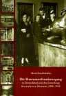 Die Museumsreformbewegung in Deutschland und die Entstehung des modernen Museums 1880-1940: Diss. Politics & History