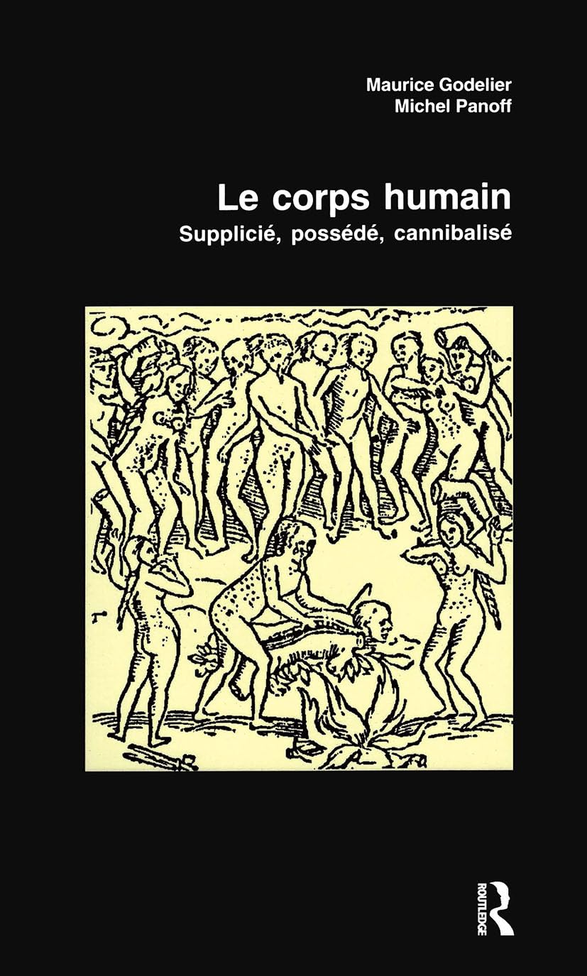 Le corps humain : supplicié, possédé, cannibalisé Social Sciences