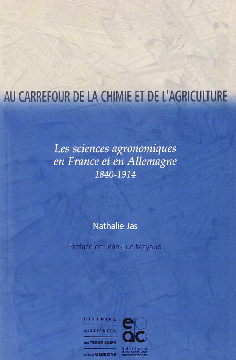 Au carrefour de la chimie et de l'agriculture : sciences agronomiques en France et en Allemagne (1840-1914) book