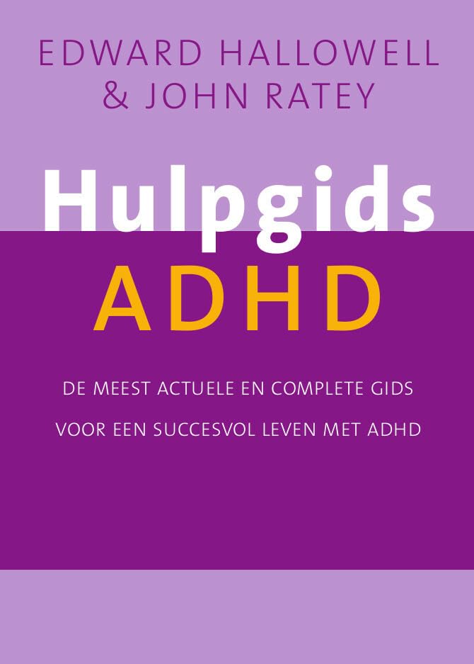 Hulpgids ADHD: de meest actuele en complete gids voor een succesvol leven met ADHD Psychology