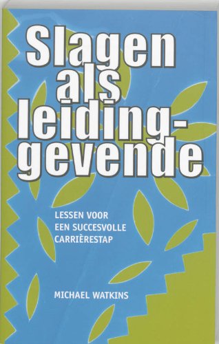 Slagen als leidinggevende: lessen voor een succesvolle carièrrestap book