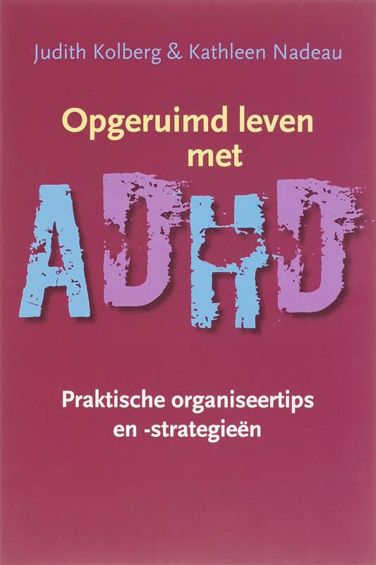 Opgeruimd leven met ADHD: praktische organiseertips en -strategieën book