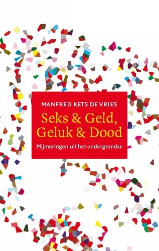 Seks & Geld, Geluk & Dood: mijmeringen uit het ondergrondse Psychology