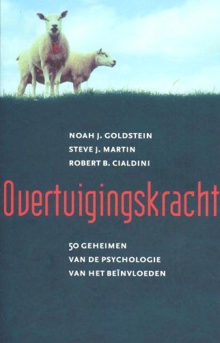 Overtuigingskracht: 50 geheimen van de psychologie van het beinvloeden Books