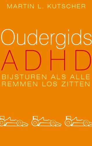Oudergids ADHD: bijsturen als alle remmen los zitten book