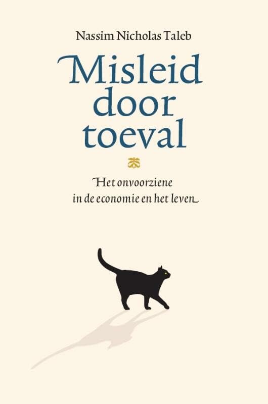 Misleid door toeval: Het onvoorziene in de economie en het leven... book