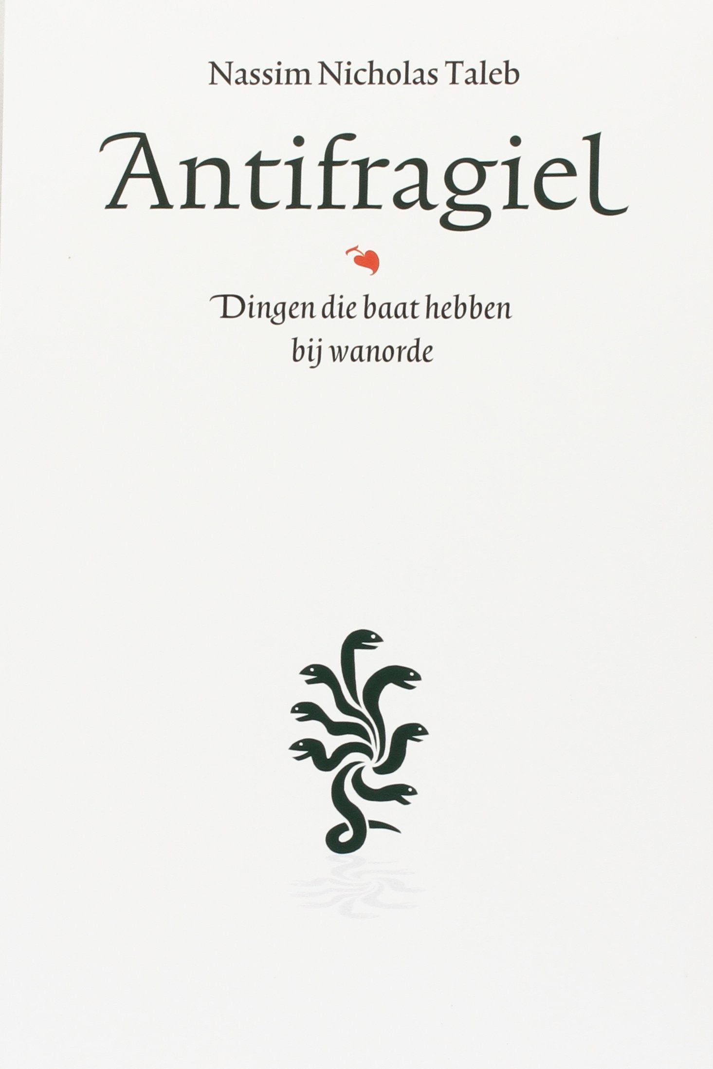 Antifragiel: dingen die baat hebben bij wanorde book