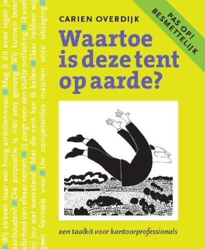 Waartoe is deze tent op aarde?: een taalkit voor kantoorprofessionals Psychology