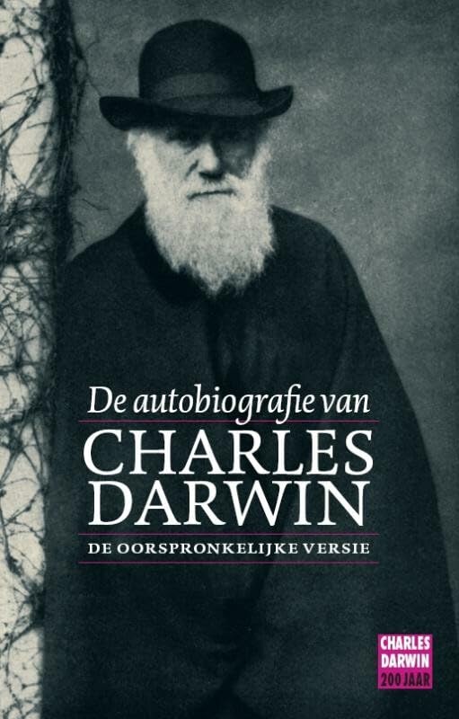 De autobiografie van Charles Darwin 1809-1882: de oorspronkelijke versie Natural Sciences