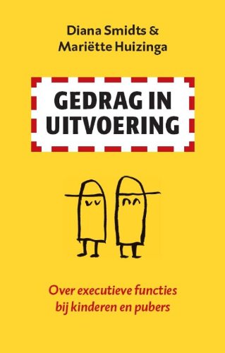 Gedrag in uitvoering: over executieve functies bij kinderen en pubers Psychology