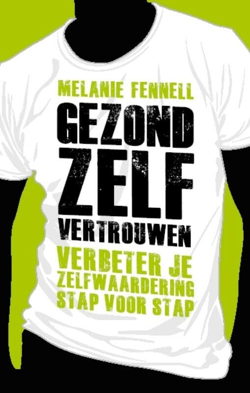Gezond zelfvertrouwen: verbeter je zelfwaardering stap voor stap book