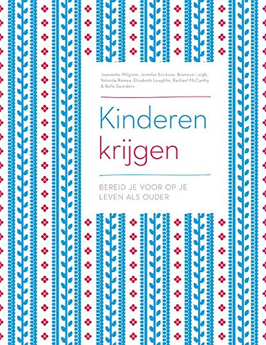 Kinderen krijgen: bereid je voor op je leven als ouder book