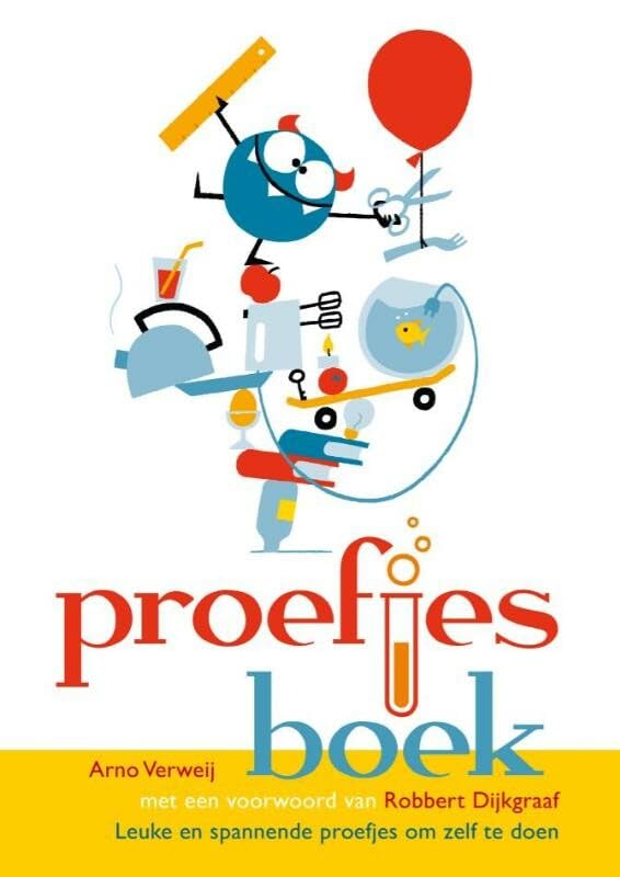 Proefjesboek: leuke en spannende proefjes om zelf te doen book