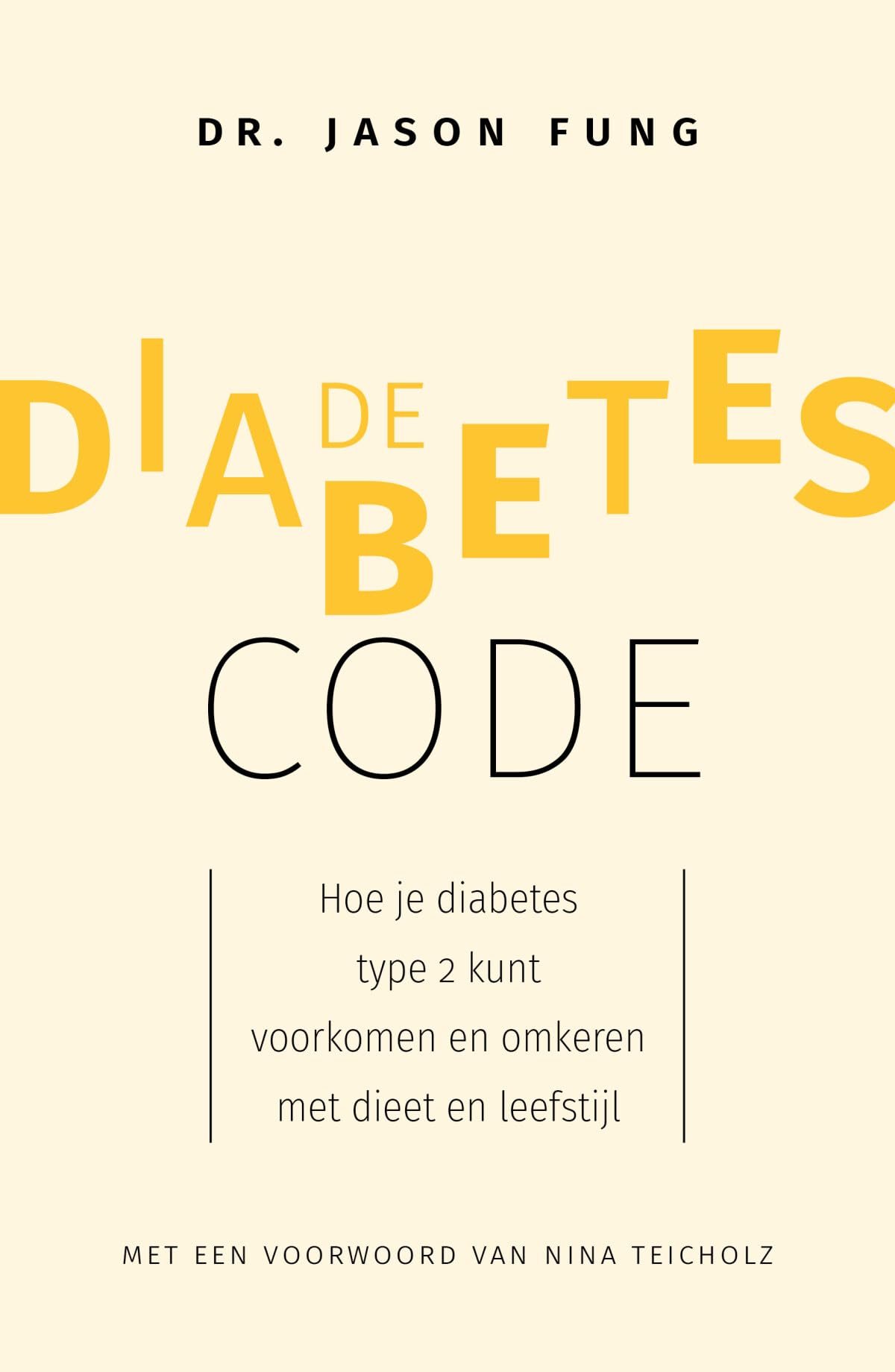 De diabetes-code: hoe je diabetes type 2 kunt voorkomen en omkeren met dieet en leefstijl book